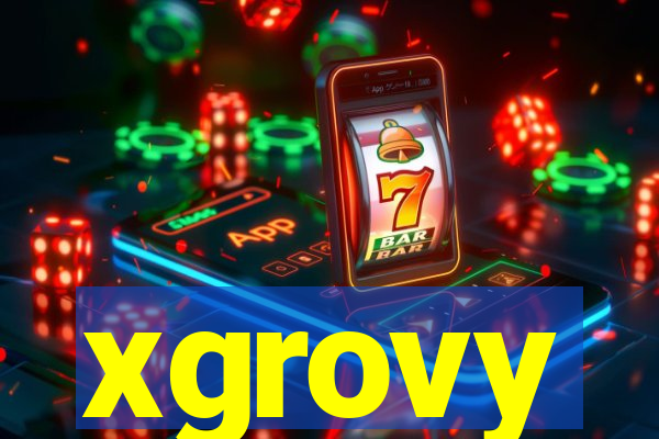 xgrovy