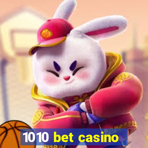 1010 bet casino