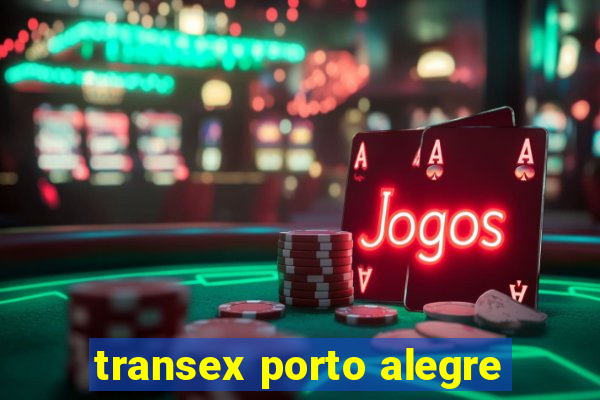 transex porto alegre