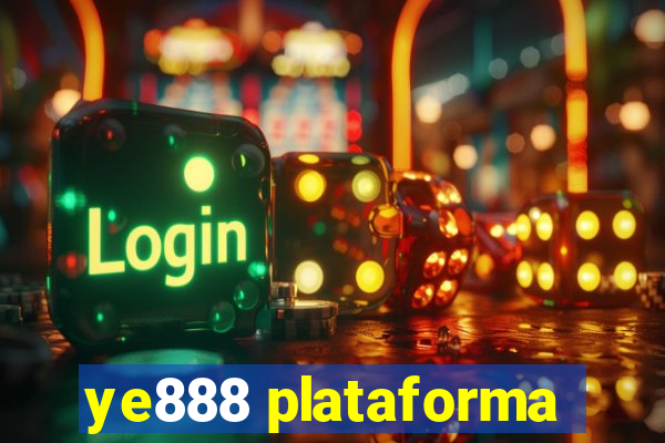 ye888 plataforma