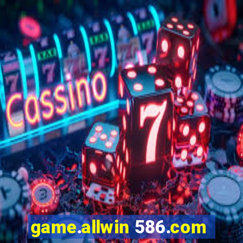 game.allwin 586.com