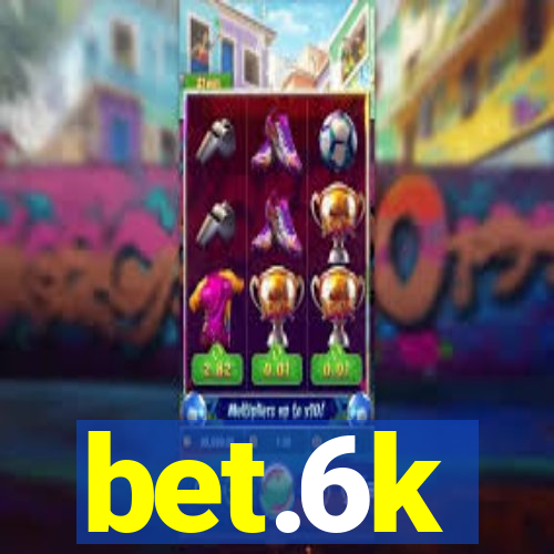 bet.6k