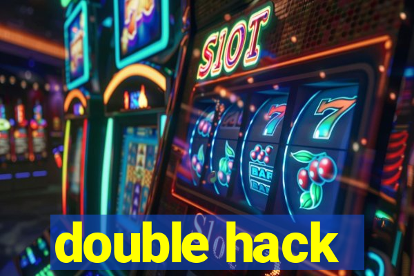 double hack