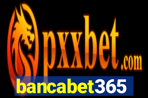 bancabet365