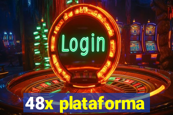 48x plataforma