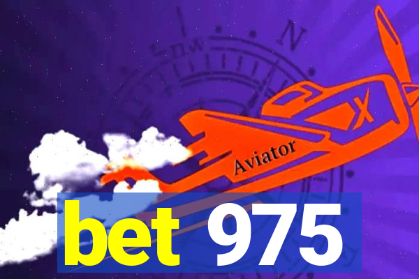 bet 975