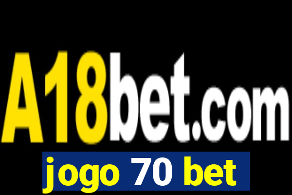 jogo 70 bet