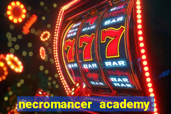 necromancer academy pt br