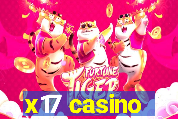 x17 casino