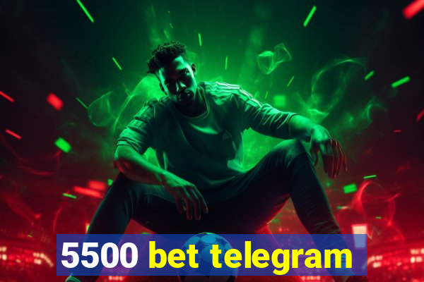 5500 bet telegram