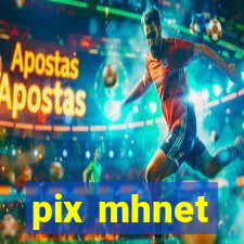 pix mhnet