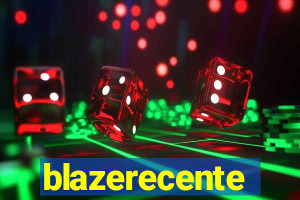 blazerecente