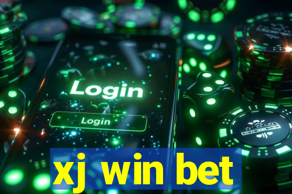 xj win bet