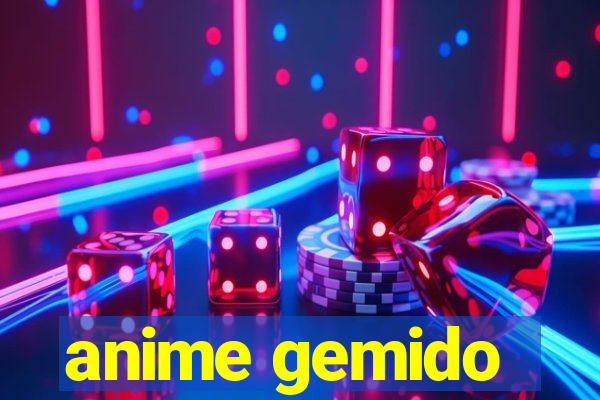 anime gemido