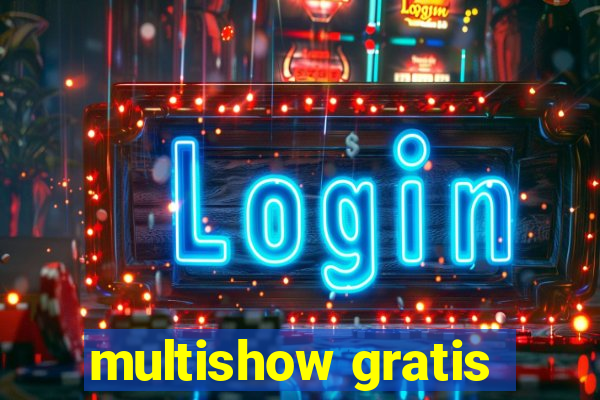 multishow gratis