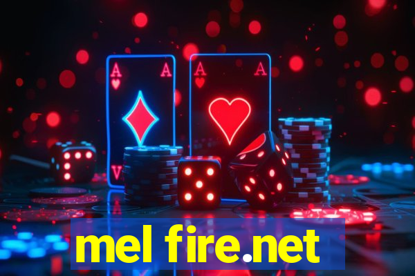 mel fire.net