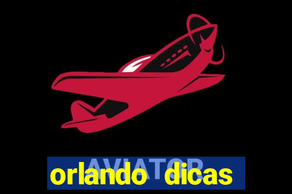 orlando dicas reclame aqui