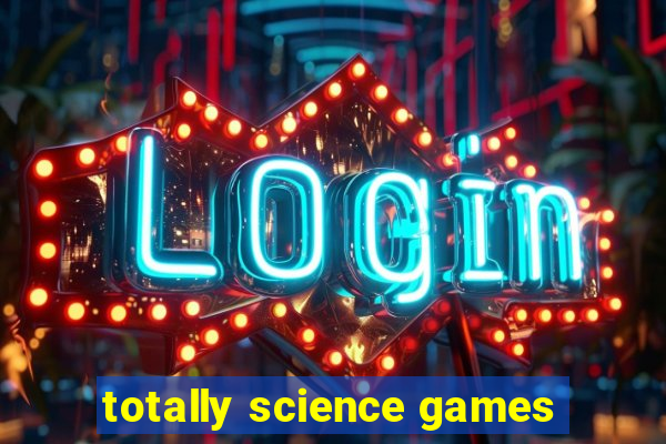 totally science games