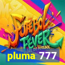 pluma 777