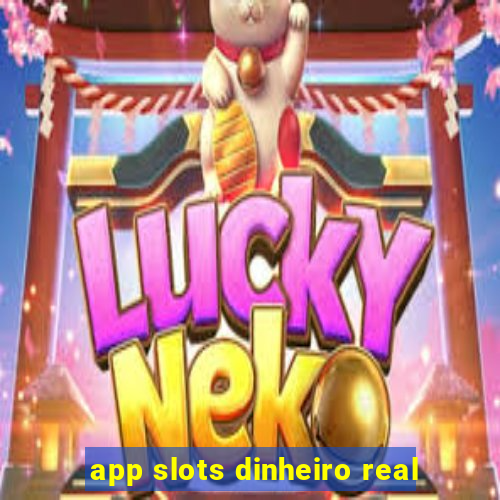 app slots dinheiro real