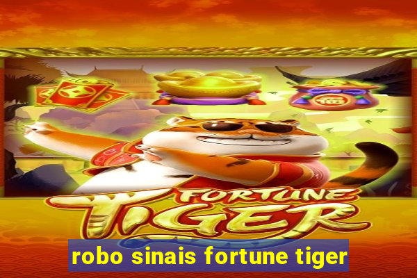 robo sinais fortune tiger