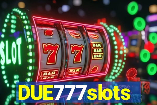 DUE777slots