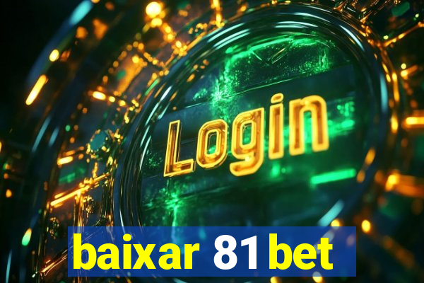 baixar 81 bet