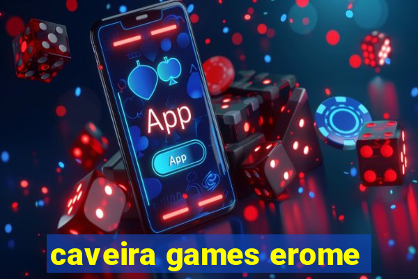 caveira games erome