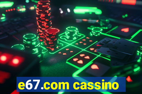 e67.com cassino