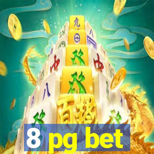 8 pg bet