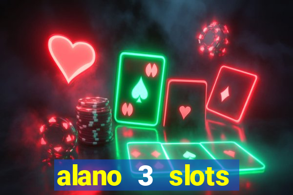 alano 3 slots dinheiro de verdade