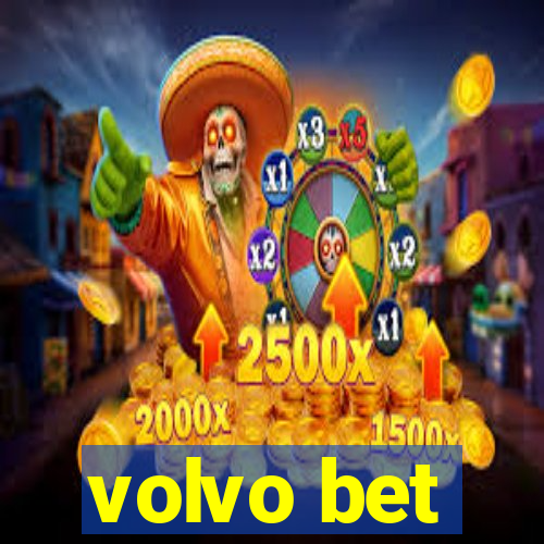 volvo bet