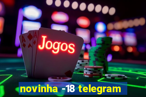 novinha -18 telegram