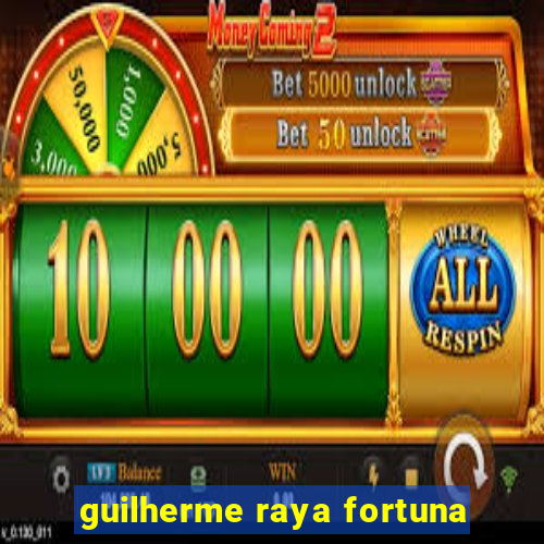 guilherme raya fortuna