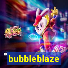 bubbleblaze