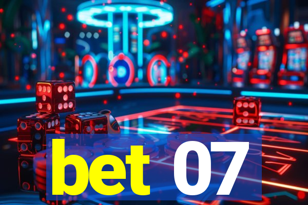 bet 07