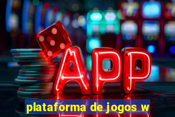 plataforma de jogos w