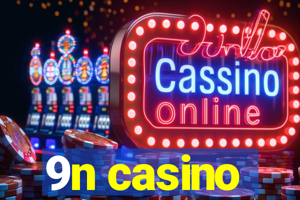 9n casino