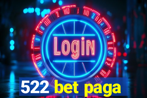 522 bet paga