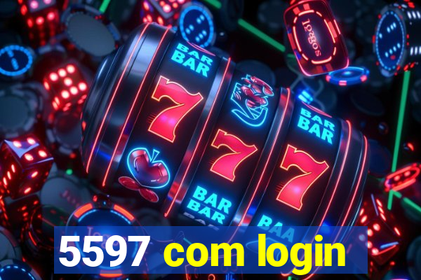 5597 com login