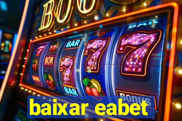 baixar eabet