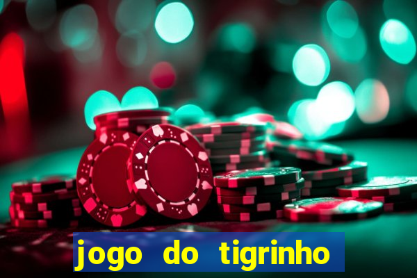 jogo do tigrinho bet vip