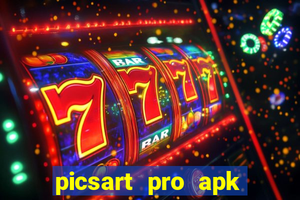 picsart pro apk versão antiga