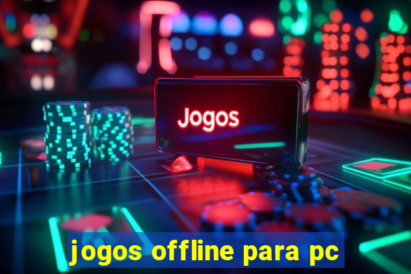 jogos offline para pc