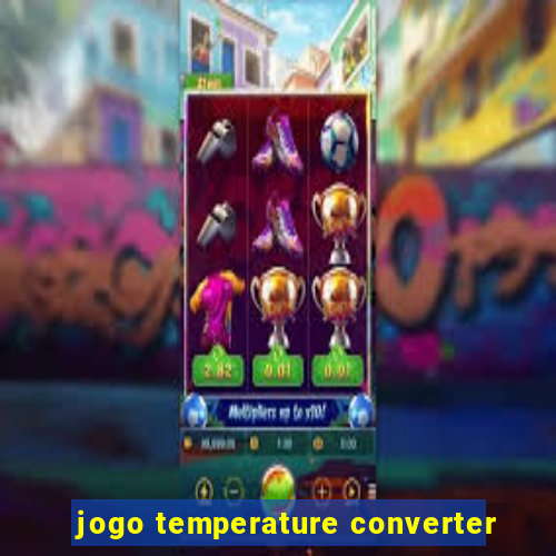 jogo temperature converter