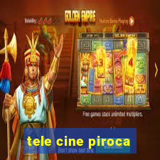 tele cine piroca