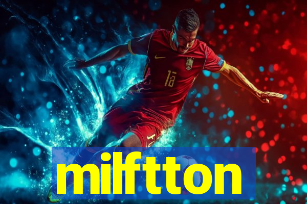 milftton