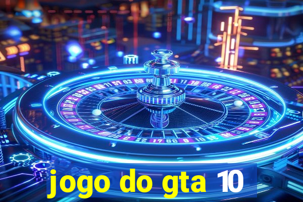 jogo do gta 10