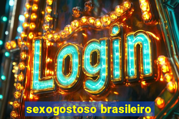 sexogostoso brasileiro