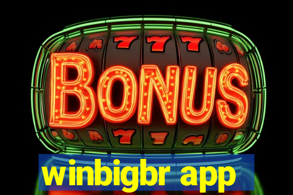 winbigbr app